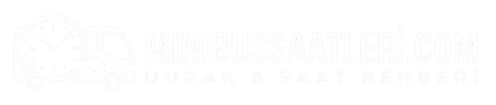 Minibüs ve Dolmuş Saatleri 2026 | Güncel Sefer Saatleri
