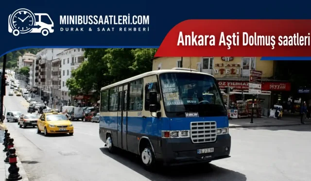 Ankara AŞTİ Dolmuş Saatleri