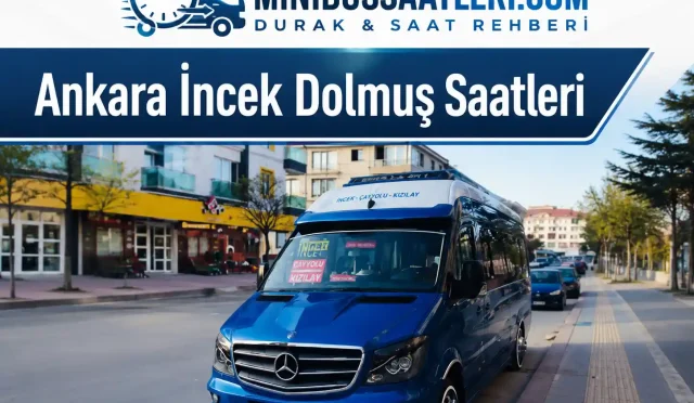 Ankara İncek Dolmuş Saatleri