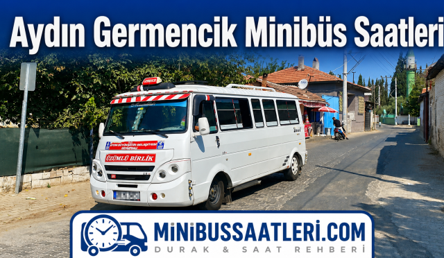 Aydın Germencik Minibüs Saatleri