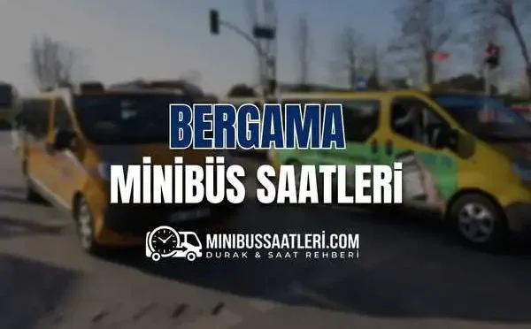 Bergama dolmuş saatleri