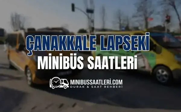 Çanakkale Lapseki minibüs saatleri