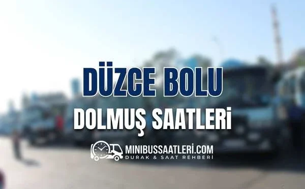 Düzce Bolu Dolmuş Saatleri
