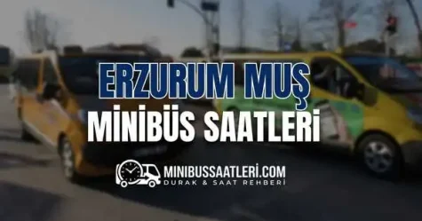 Erzurum Muş dolmuş saatleri