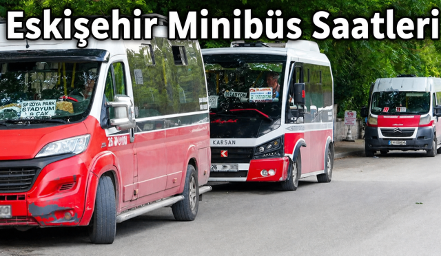 Eskişehir Minibüs Saatleri