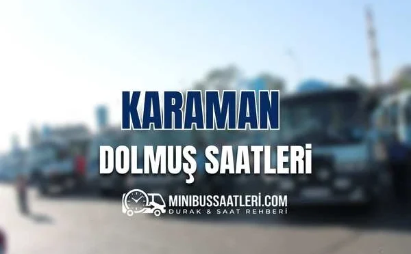Karaman Dolmuş Saatleri