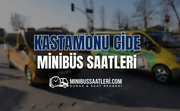 Kastamonu Cide minibüs sefer saatleri