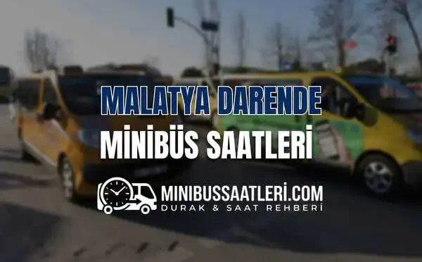Malatya Darende minibüs saatleri