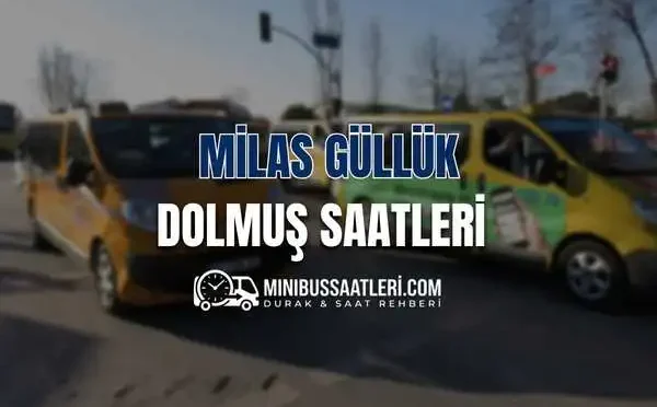 Milas Güllük Dolmuş Saatleri