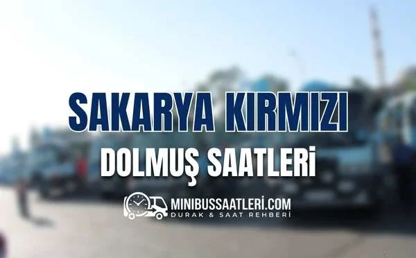 Sakarya Kırmızı Dolmuş Saatleri