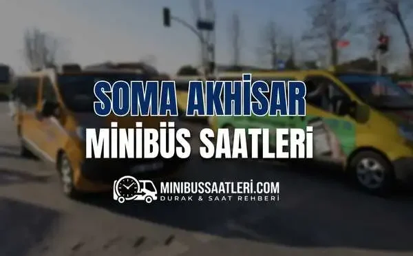 Soma Akhisar dolmuş saatleri