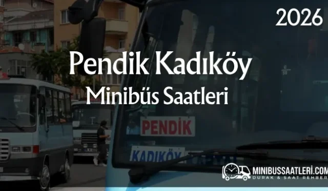 Pendik Kadıköy Minibüs Saatleri