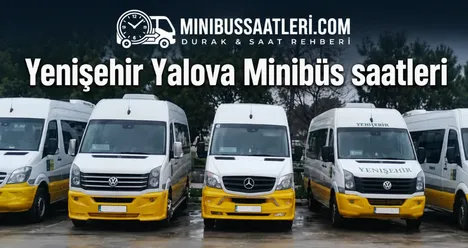 Yenişehir Yalova Minibüs Saatleri